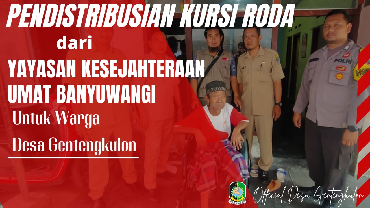 Gambar Berita PENERIMAAN DAN PENDISTRIBUSIAN KURSI RODA DARI YAYASAN KESEJAHTERAAN UMAT BANYUWANGI UNTUK WARGA DESA GENTENGKULON